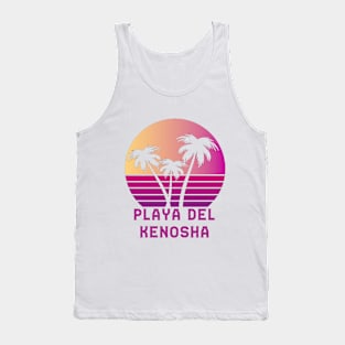 Playa Del Kenosha WI Funny Kenosha Wisconsin Design Tank Top